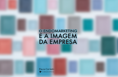 O Endomarketing e a Imagem da Empresa