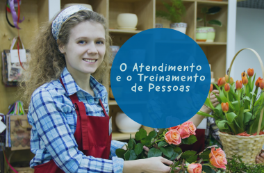 O Bom Atendimento e o Treinamento de Pessoas