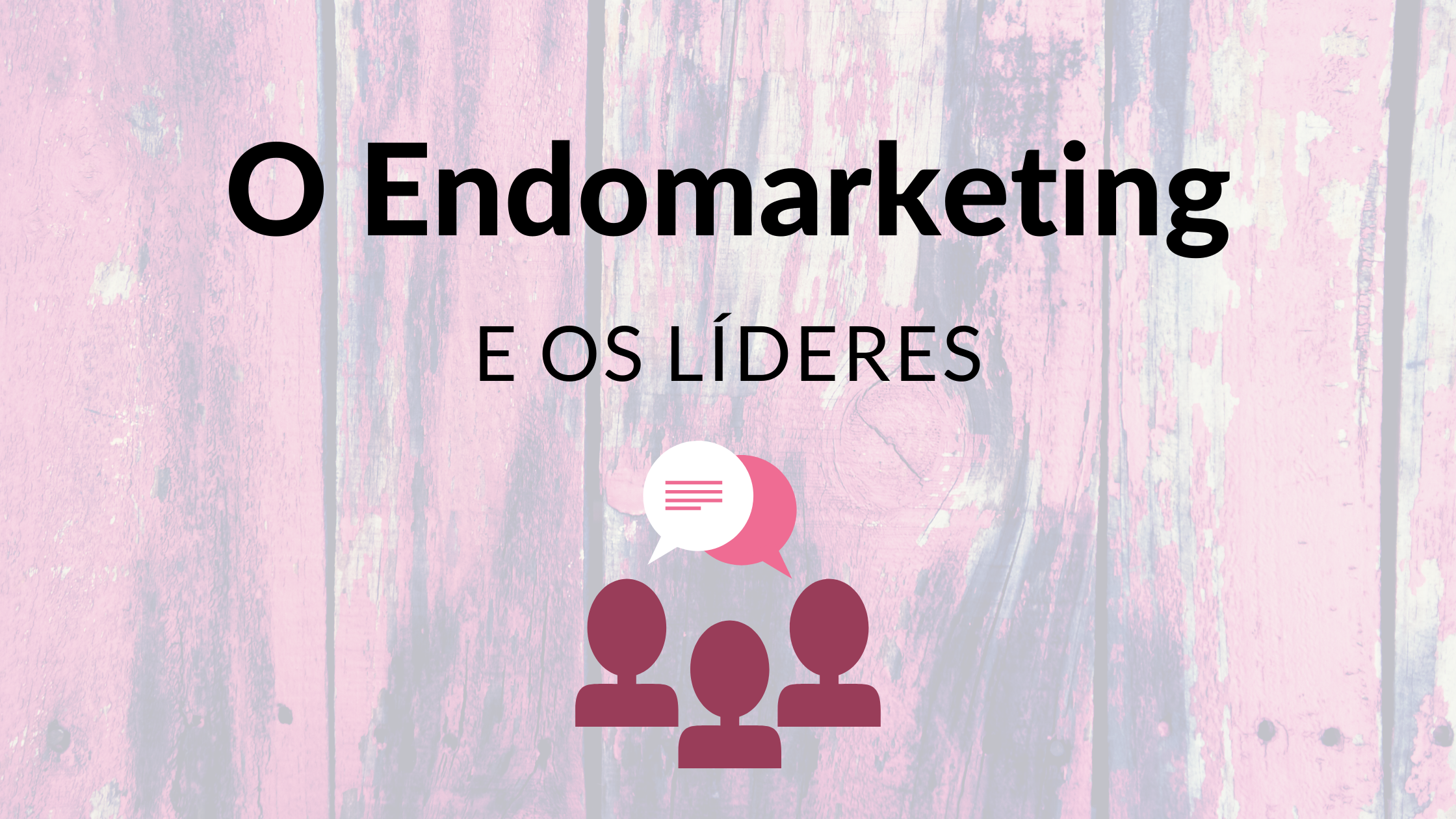 o endomarketing e os líderes